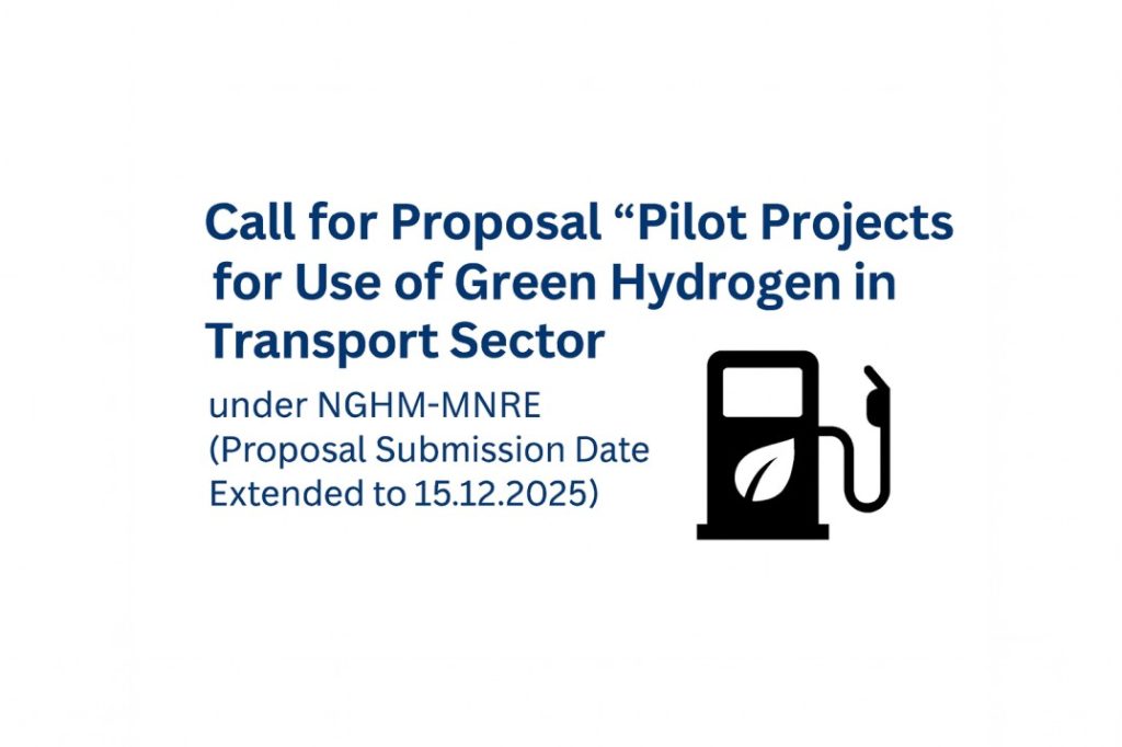 Image for Call for Proposal “Pilot Projects for Use of Green Hydrogen In the Transport Sector” under NGHM-MNRE (Proposal Submission Date Extended to 22.12.2025)